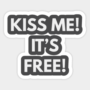 Kiss me it's free T-shirt Sticker